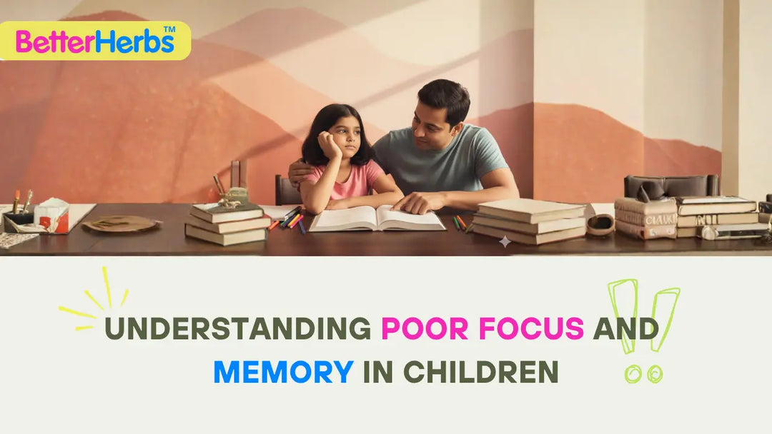 BetterHerbs - Signs of Poor Concentration or Memory in Children & How Parents Can Help