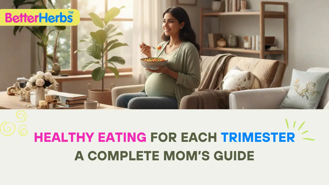 What to Eat Trimester-Wise A Practical Pregnancy Diet Plan